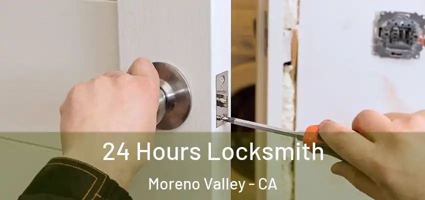  24 Hours Locksmith Moreno Valley - CA