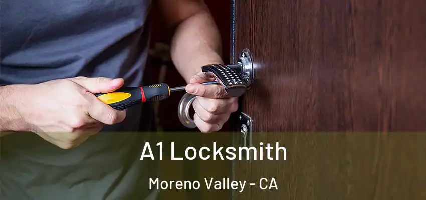  A1 Locksmith Moreno Valley - CA