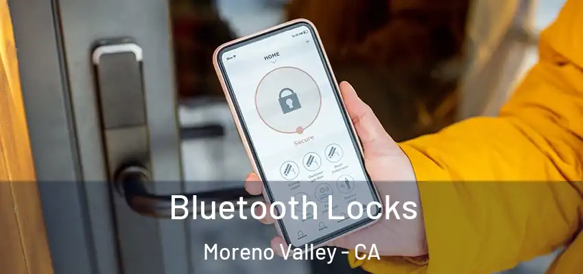 Bluetooth Locks Moreno Valley - CA