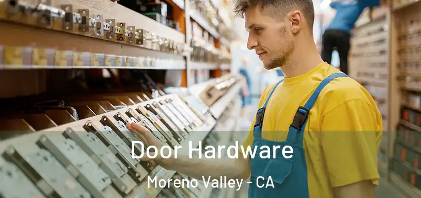 Door Hardware Moreno Valley - CA
