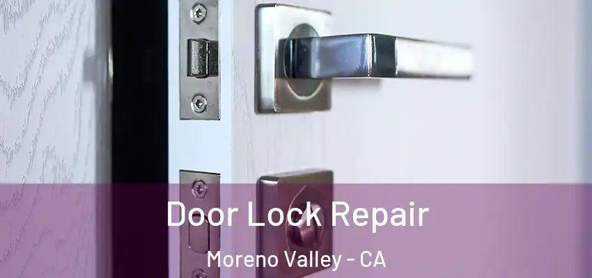 Door Lock Repair Moreno Valley - CA