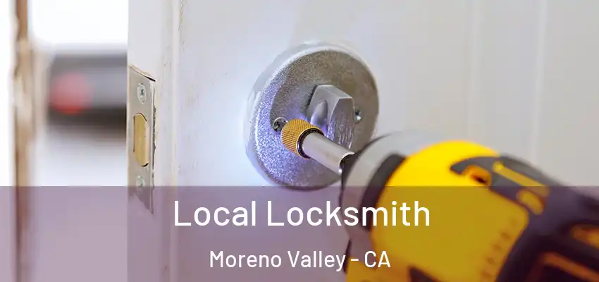  Local Locksmith Moreno Valley - CA