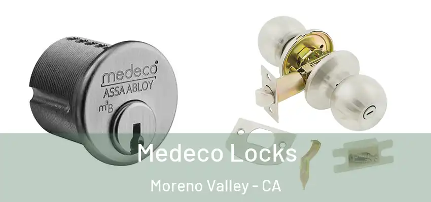  Medeco Locks Moreno Valley - CA